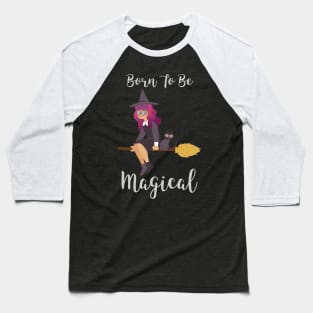 Born to be Magical Baseball T-Shirt